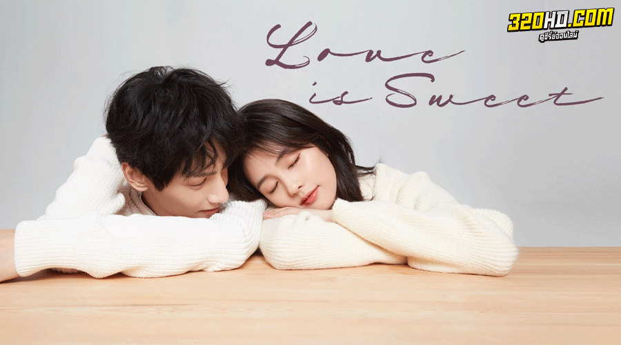 Love is Sweet ครึ่งทางรัก (2020) 
