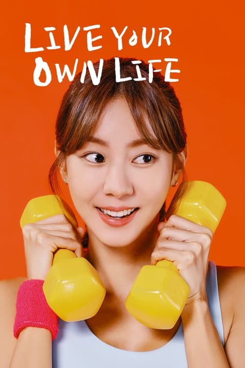 ดูซีรี่ย์ Live Your Own Life (2023) EP.1-50 (ซับไทย)