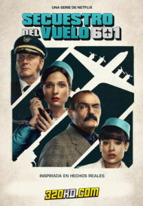 ดูซีรี่ย์ The Hijacking of Flight 601 (2024) จี้เที่ยวบิน 601 EP.1-6 ซับไทย Netflix
