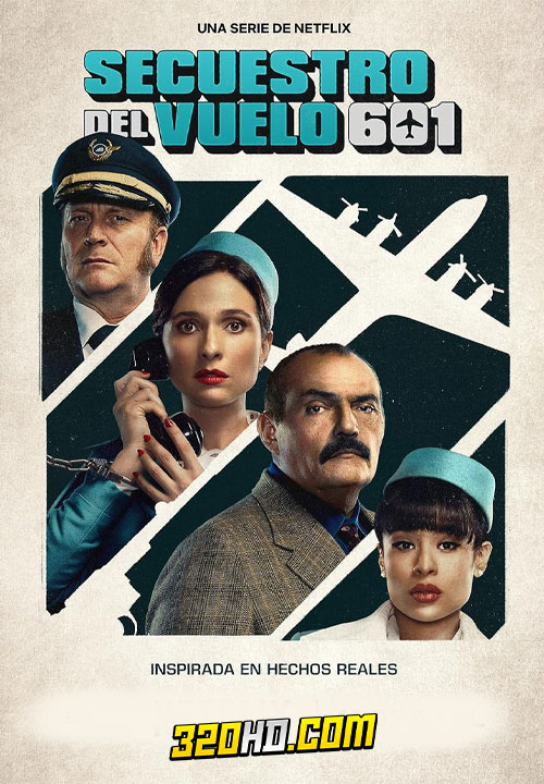 ดูซีรี่ย์ The Hijacking of Flight 601 (2024) จี้เที่ยวบิน 601 EP.1-6 ซับไทย Netflix