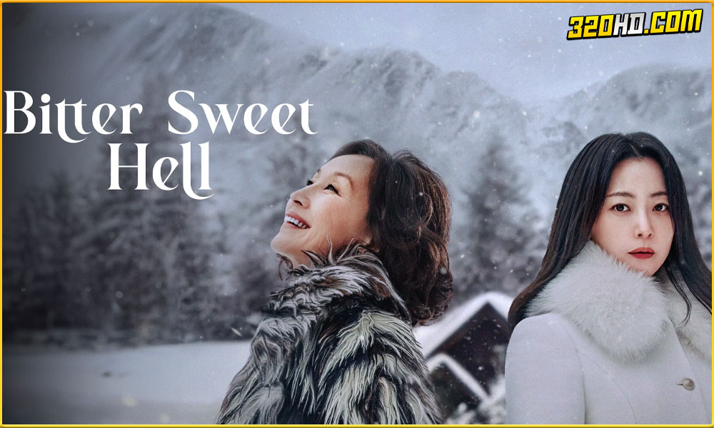 ดูซีรี่ย์ Bitter Sweet Hell (2024)