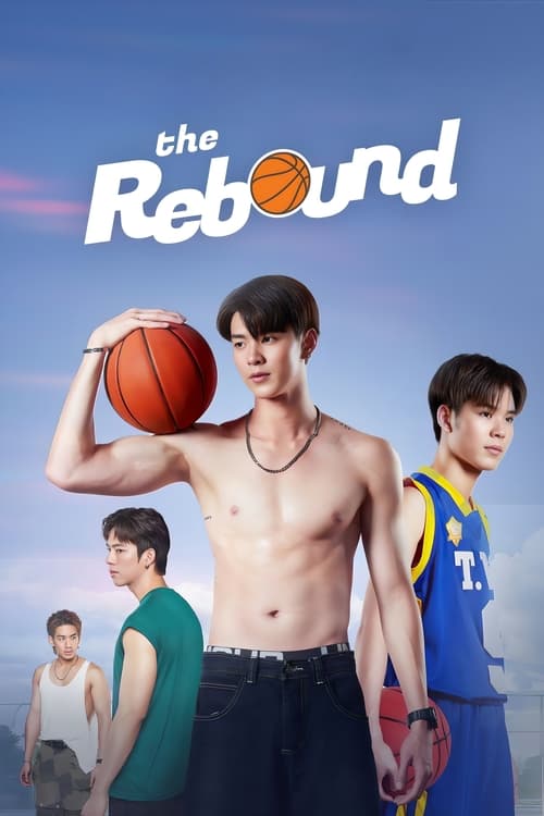ดูซีรี่ย์ไทย The Rebound เกมนี้เพื่อนาย (2024) EP.1-12 (จบ) Season 1
