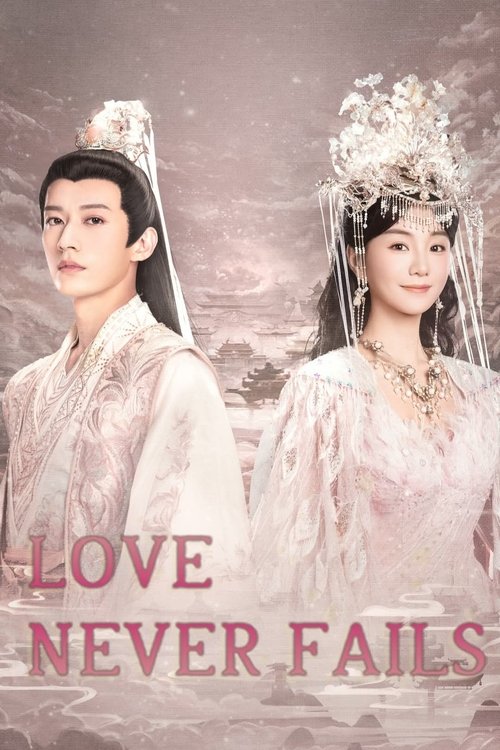 ดูซีรี่ย์ Love Never Fails พานพบอีกครายามบุปผาโปรยปราย (2025) พากย์ไทย-ซับไทย EP.1-40 (จบ) Season 1