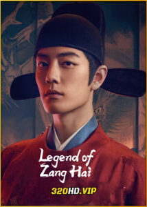 ดูซีรี่ย์จีน Legend of Zang Hai ตำนานจั้งไห่ (2025) ซับไทย EP.1-40 (จบ)