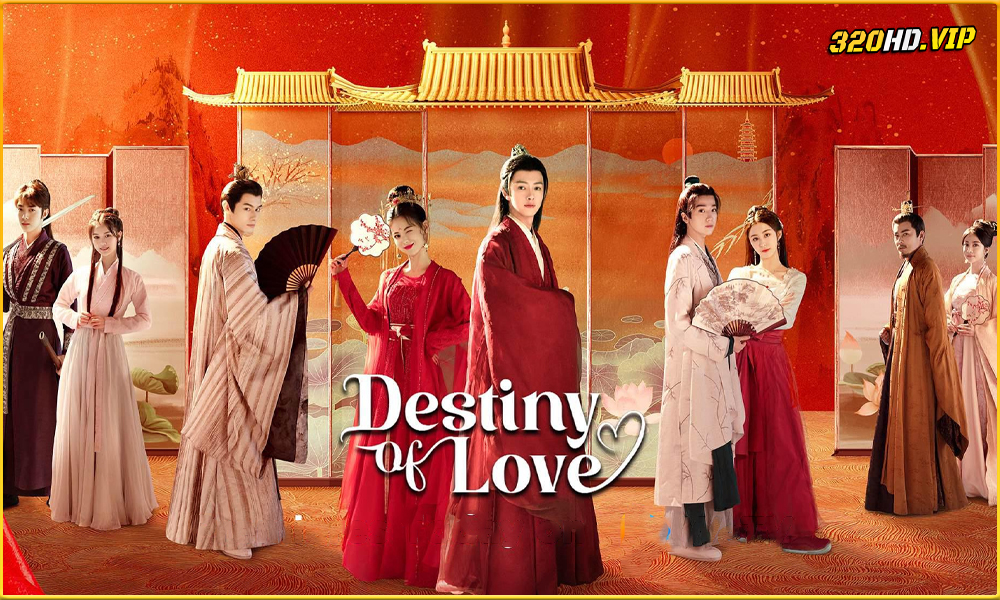 ดูซีรี่ย์ Destiny of Love รักสลับบัลลังก์