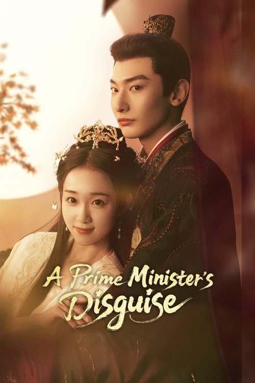 ดูซีรี่ย์ A Prime Minister’s Disguise ปณิธานร้อยรัก (2025) ซับไทย EP.1-24 (จบ) Season 1